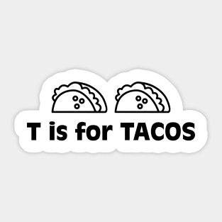 T is for Tacos Sticker